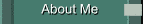 About Me
